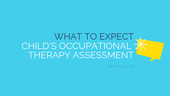 What happens in a paediatric occupational therapy assessment?